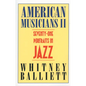 American Musicians II: Seventy-One Portraits in Jazz - Paperback