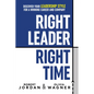 Right Leader, Right Time: Discover Your Leadership Style for a Winning Career and Company - Hardcover