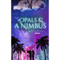 Opals & a Nimbus - Hardcover