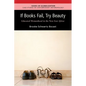 If Books Fail, Try Beauty: An Ethnography of Educated Womanhood in the New East Africa - Paperback