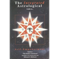 The Integrated Astrological Guide to Self Empowerment: The Chalice of Arcturus - Paperback