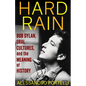 Hard Rain: Bob Dylan, Oral Cultures, and the Meaning of History - Hardcover
