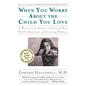 When You Worry about the Child You Love - Paperback