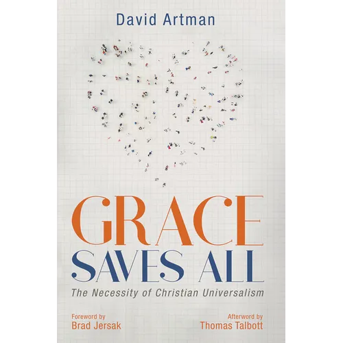 Grace Saves All: The Necessity of Christian Universalism - Paperback