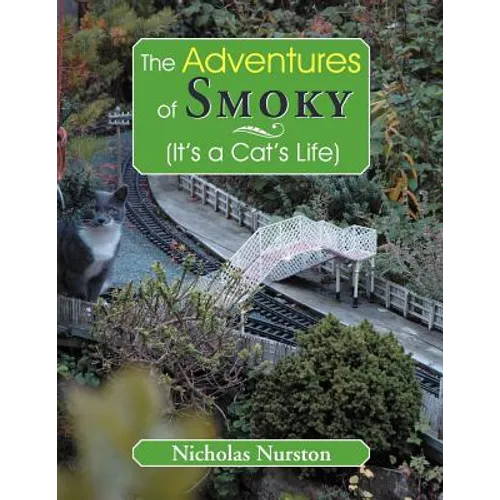 The Adventures of Smoky (It's a Cat's Life): (It's a Cat's Life) - Paperback