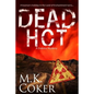 Dead Hot: A Dakota Mystery - Paperback