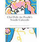 Chef Polly the Poodle's Noodle Caboodle - Hardcover