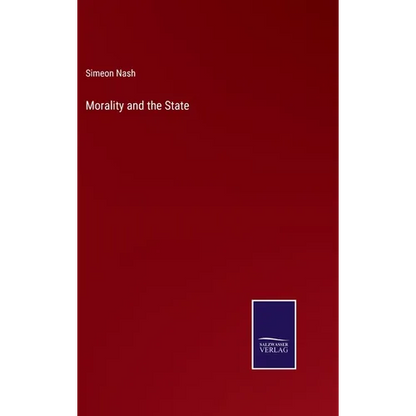 Morality and the State - Hardcover