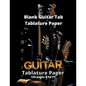 Blank Guitar Tab Tablature Paper: Blank Guitar Tab Book with over 100 Pages of Guitar Chord Diagrams and Tablature Writing Paper - Paperback