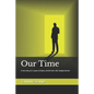 Our Time: A true story of surviving long term abuse and the journey to becoming whole - Paperback