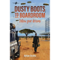 Dusty Boots to Boardroom; follow your dreams - Paperback