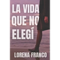 La vida que no elegi - Paperback