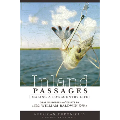Inland Passages:: Making a Lowcountry Life - Paperback