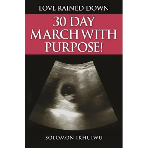 Love Rained Down: 30 Day March with Purpose - Paperback