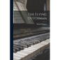 The Flying Dutchman - Paperback