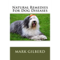 Natural Remedies For Dog Diseases - Paperback