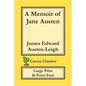 A Memoir of Jane Austen (Cactus Classics Large Print): 16 Point Font; Large Text; Large Type - Paperback