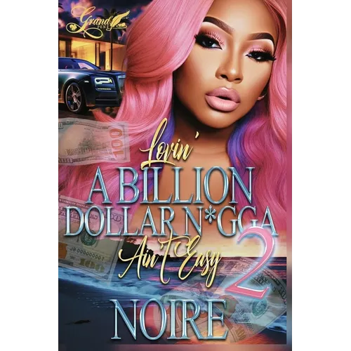 Lovin' a Billion Dollar N*gga Ain't Easy 2 - Paperback