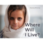 Where Will I Live? - Hardcover