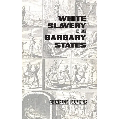White Slavery in the Barbary States - Hardcover