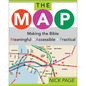 The Map: Making the Bible Meaningful, Accessible, Practical - Paperback