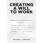 Creating a Will to Work - Paperback
