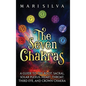 The Seven Chakras: A Guide to the Root, Sacral, Solar Plexus, Heart, Throat, Third Eye, and Crown Chakra - Hardcover