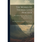 The Works Of Thomas Love Peacock: Maid Marian. Misfortunes Of Elphin. Crotchet Castle. Gryll Grange - Hardcover