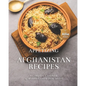 Appetizing Afghanistan Recipes: A Complete Cookbook of Middle Eastern Dish Ideas! - Paperback