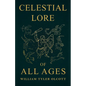 Celestial Lore of All Ages: A Collection of Myths and Legends Concerning the Sun and Stars - Paperback