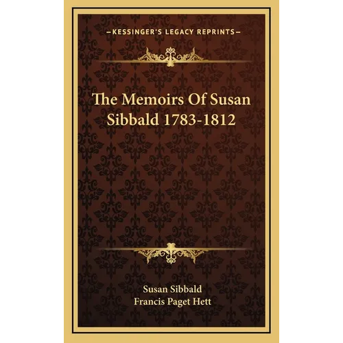 The Memoirs of Susan Sibbald 1783-1812 - Hardcover
