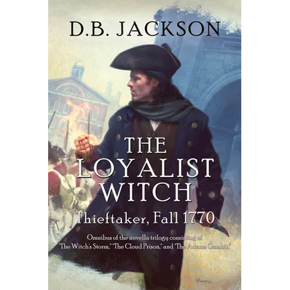 The Loyalist Witch: Thieftaker, Fall 1770 - Paperback