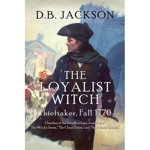 The Loyalist Witch: Thieftaker, Fall 1770 - Paperback