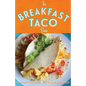 The Breakfast Taco Book - Paperback