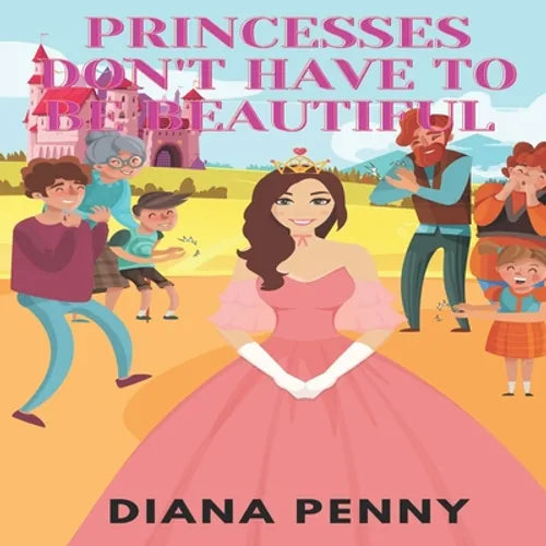Princesses don't have to be Beautiful: Beautiful Illustrated Book for Children Stories For Kids Ages 3-8 - Paperback