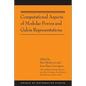 Computational Aspects of Modular Forms and Galois Representations: How One Can Compute in Polynomial Time the Value of Ramanujan's Tau at a Prime - Paperback