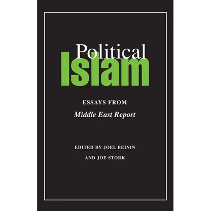 Political Islam: Essays from Middle East Report - Paperback