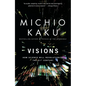 Visions: How Science Will Revolutionize the 21st Century - Paperback