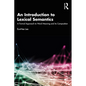 An Introduction to Lexical Semantics: A Formal Approach to Word Meaning and Its Composition - Paperback