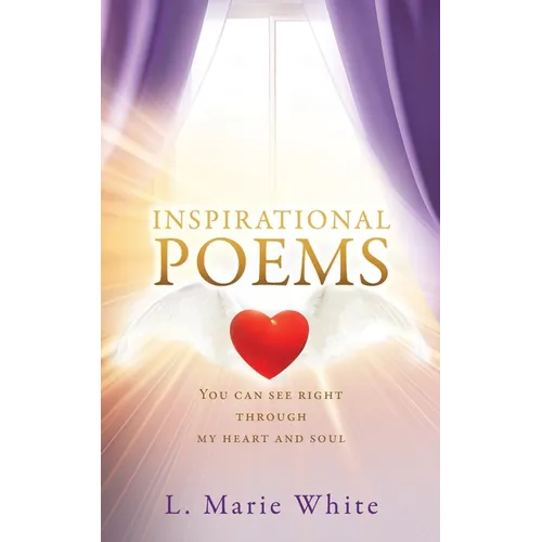 Inspirational Poems: You can see right through my heart and soul - Paperback