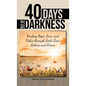 40 Days out of Darkness: Finding Hope, Love, and Value Through God's Love Letters and Poems - Hardcover