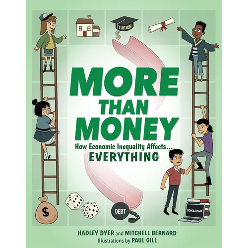 More Than Money: How Economic Inequality Affects Everything - Hardcover