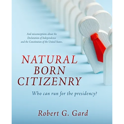 Natural Born Citizenry: Who can run for the presidency? - Paperback