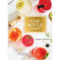 The One-Bottle Cocktail: More Than 80 Recipes with Fresh Ingredients and a Single Spirit - Hardcover