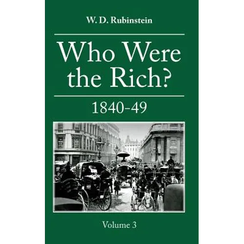 Who Were the Rich?: 1840-1849 - Hardcover