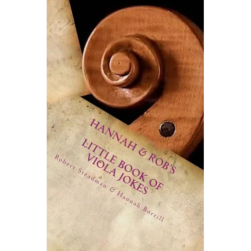 Hannah & Rob's Little Book of Viola Jokes - Paperback