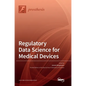Regulatory Data Science for Medical Devices - Hardcover
