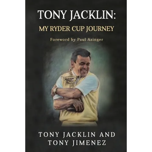 Tony Jacklin: My Ryder Cup Journey - Paperback
