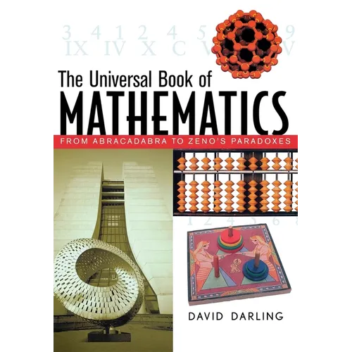 The Universal Book of Mathematics: From Abracadabra to Zeno's Paradoxes - Hardcover