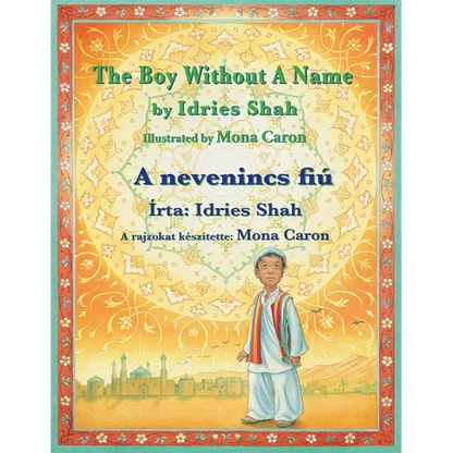 The Boy without a Name / A nevenincs fiú: Bilingual English-Hungarian Edition / Kétnyelvű angol-magyar kiadás - Paperback
